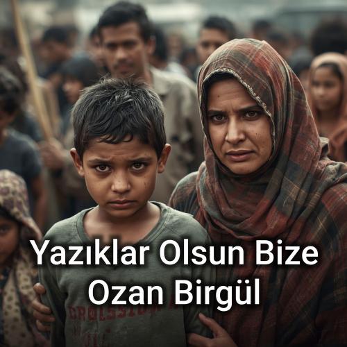 Ozan birgül - Yazıklar Olsun Bize