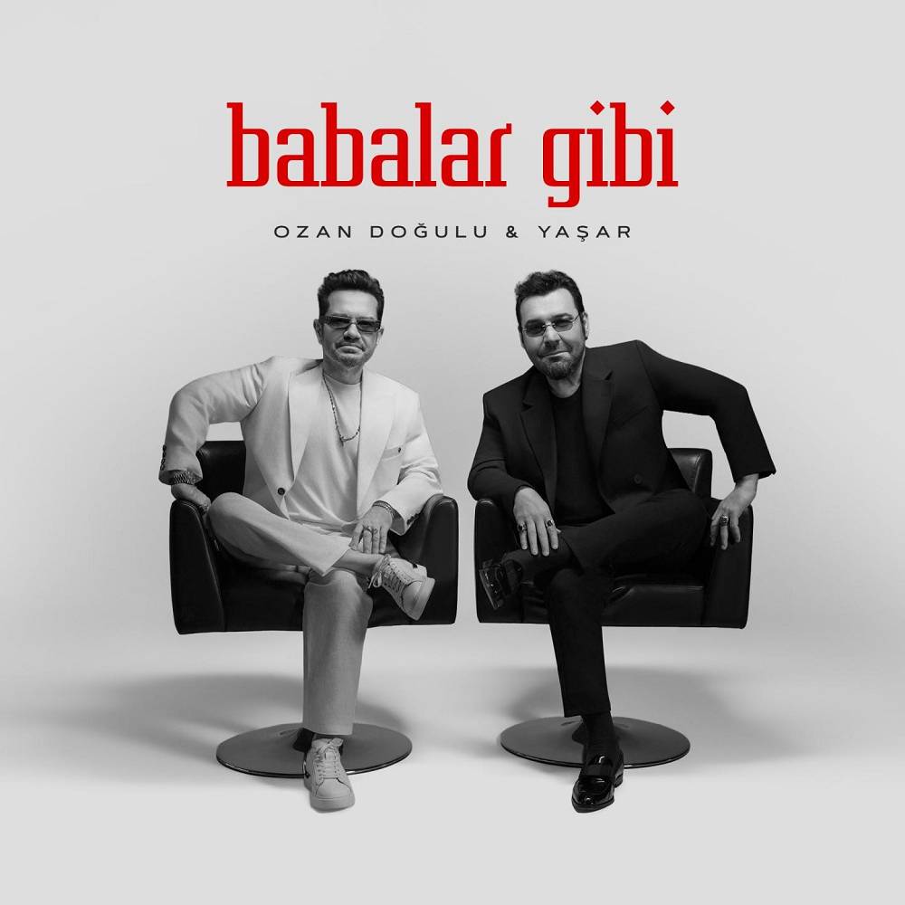 Babalar Gibi - Ozan Doğulu & Yaşar