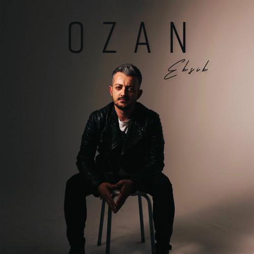 Eksik - Ozan