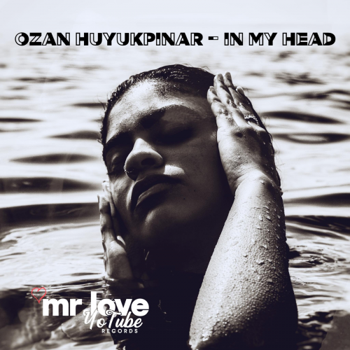 Ozan Huyukpinar - In My Head