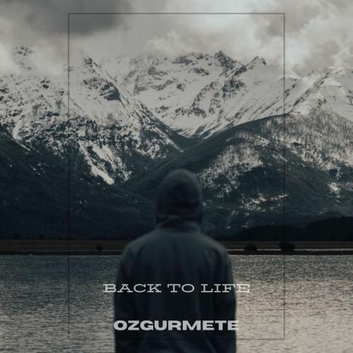 Ozgurmetemusic - Back To Life
