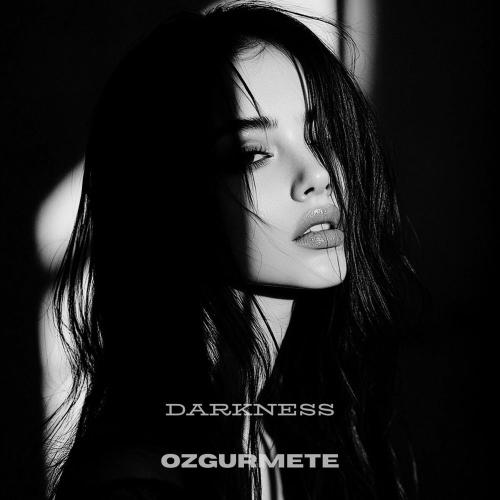 Ozgurmetemusic - Darkness