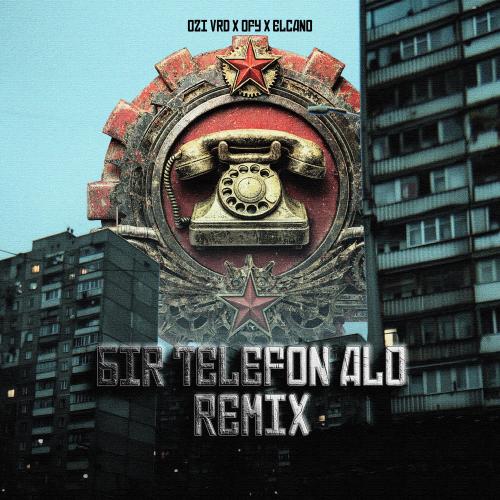 Ozi VRD, Ofy & Elcano - Bir Telefon Alo 2.0 (Remix)