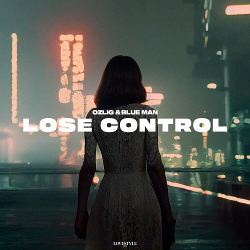 Ozlig & Blue Man - Lose Control