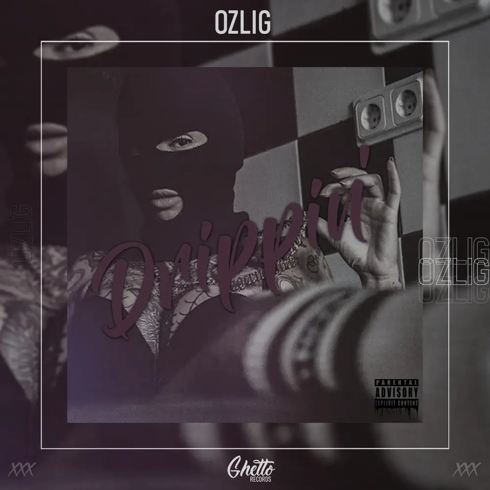Drippin' - Ozlig