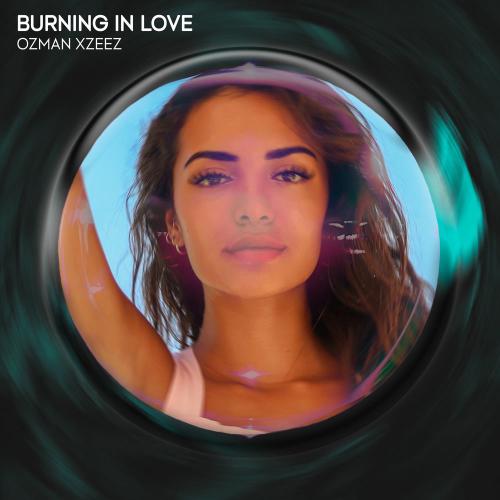 Ozman & XZEEZ - Burning In Love