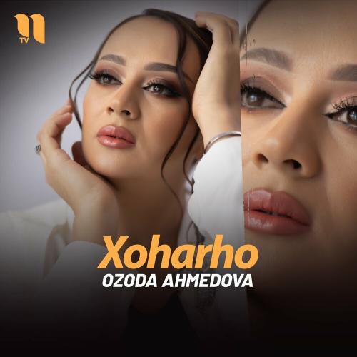 Xoharho - Ozoda Ahmedova