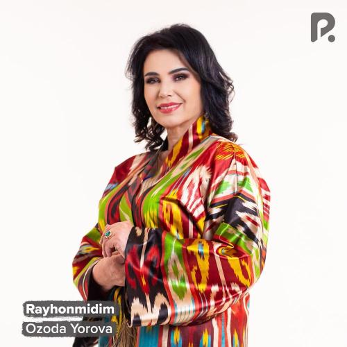 Rayhonmidim - Ozoda Yorova