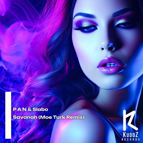 P A N & Slabo feat. Moe Turk - Savanah (Moe Turk Remix)