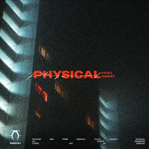 P.H.R.L, Haskey - Physical
