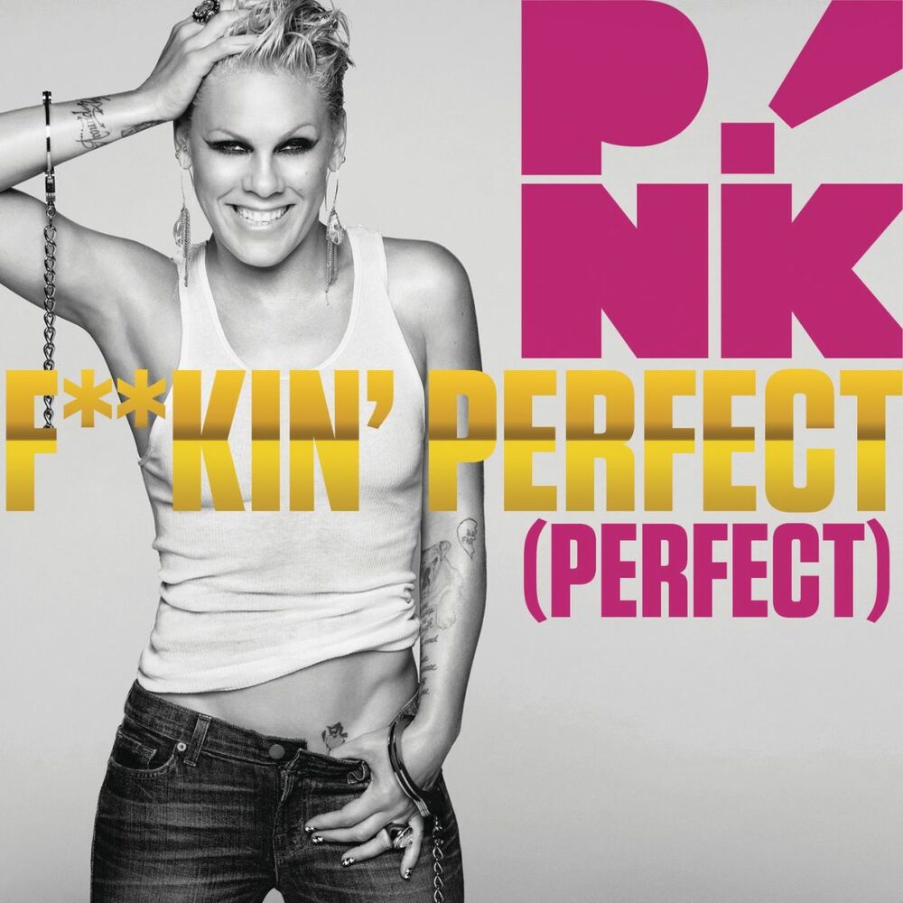 F__kin' Perfect (Radio Edit) - P!nk