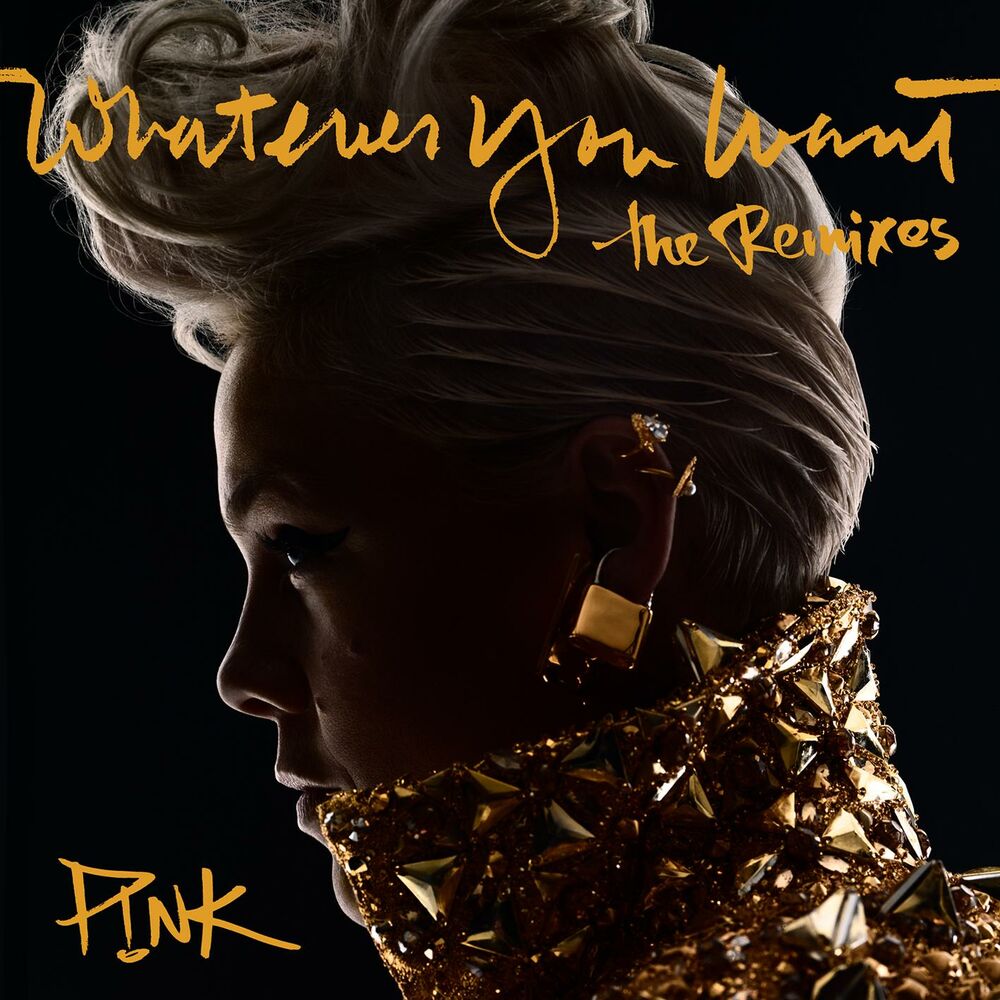 Whatever You Want (Faux Tales Remix) - P!nk feat. Faux Tales