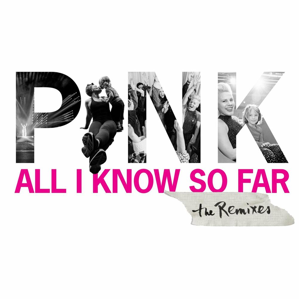 All I Know So Far (Syn Cole Remix) - P!nk feat. Syn Cole