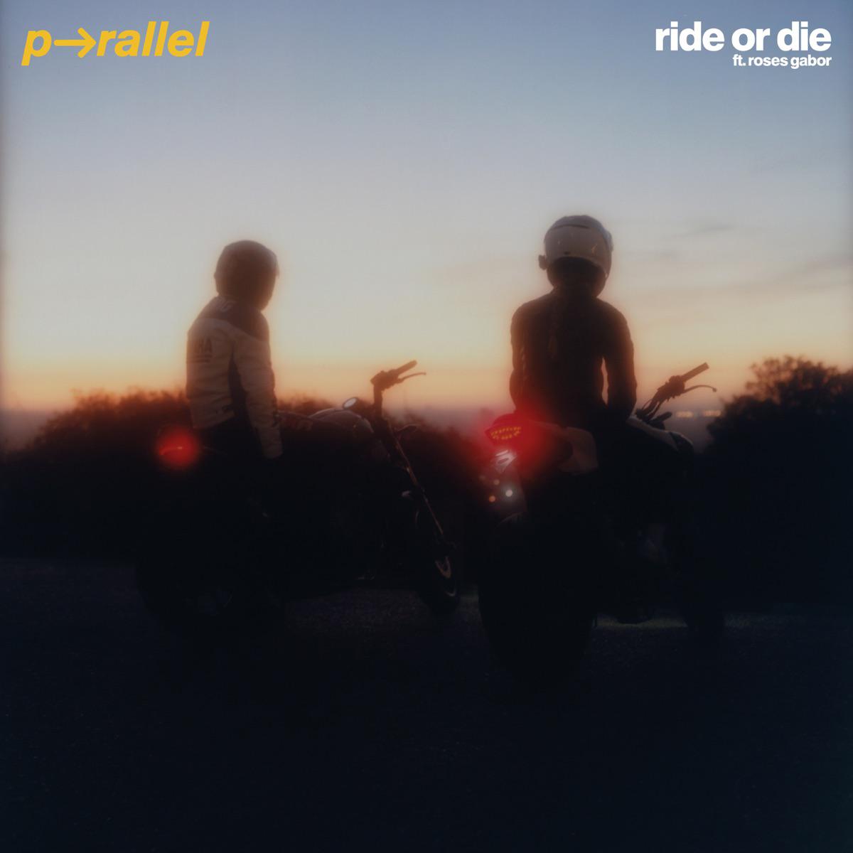 Ride or Die (feat. Roses Gabor) - p-rallel