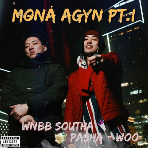 PA$HA.WOO, WNBB Southa - Мөна́ аgyn, Pt.1