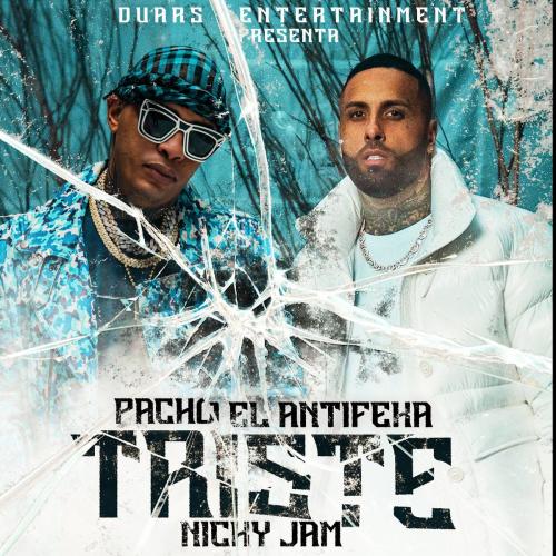 Pacho El Antifeka feat. Nicky Jam - Triste