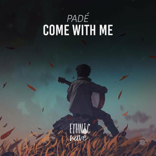 Pade - Come With Me