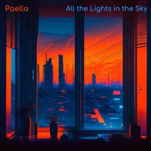 Paella - All The Lights In The Sky