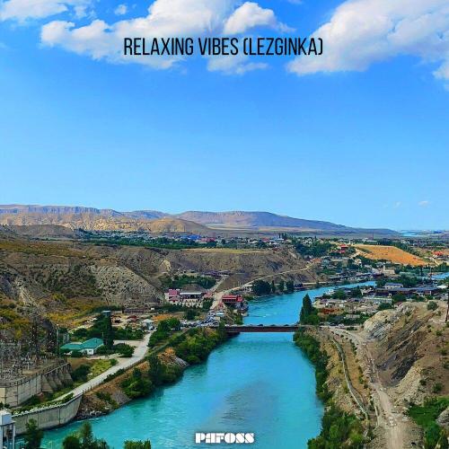 pafoss - Relaxing Vibes (Lezginka)