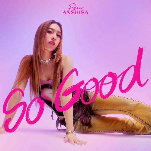 Pam Anshisa - So Good