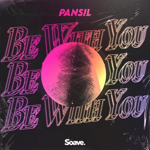 Pansil - Be With You