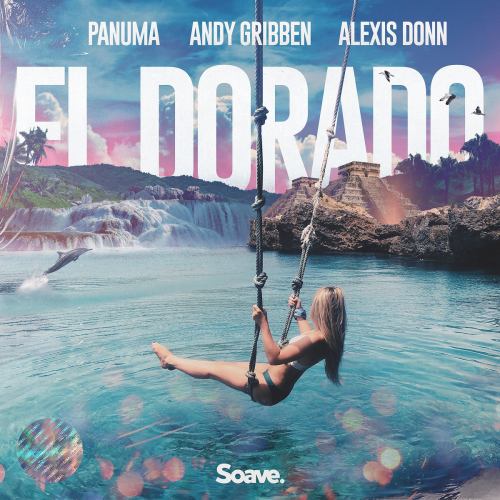 Panuma & Andy Gribben & Alexis Donn - El Dorado