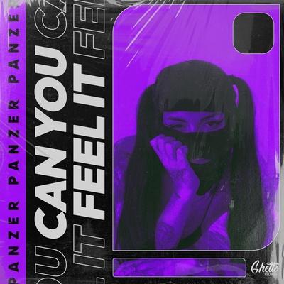 Can You Feel It - Panzer