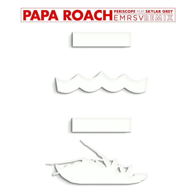 Periscope (Emrsv Remix) - Papa Roach & EMRSV feat. Skylar Grey