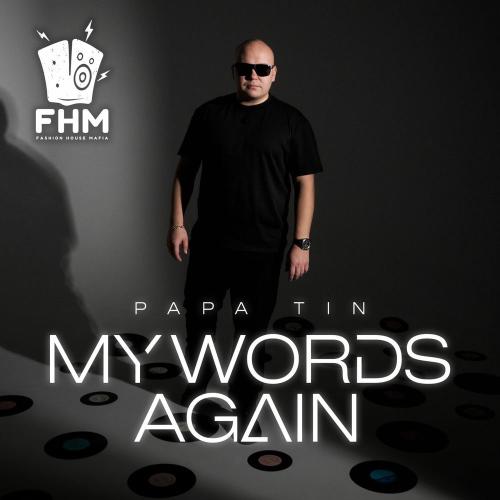 Papa Tin - My Words Again (Extended Mix)