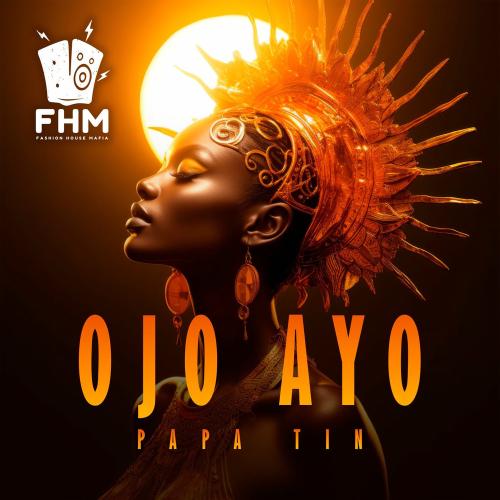 Papa Tin - Ojo Ayo (Dub Mix)