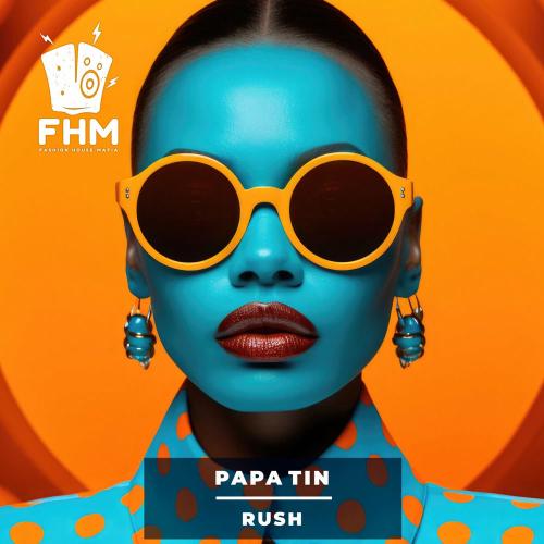 Papa Tin - Rush (Radio Mix)