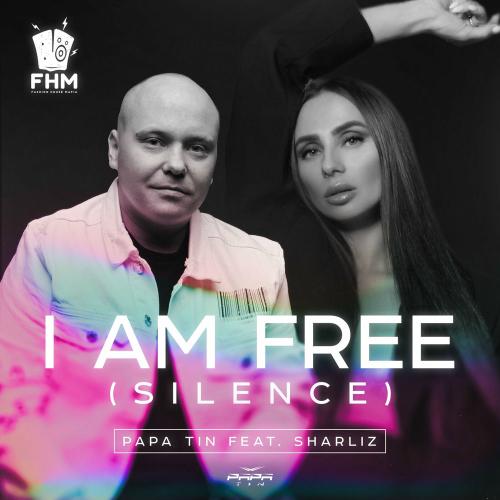 Papa Tin & Sharliz - I Am Free (Silence) (Radio Mix)