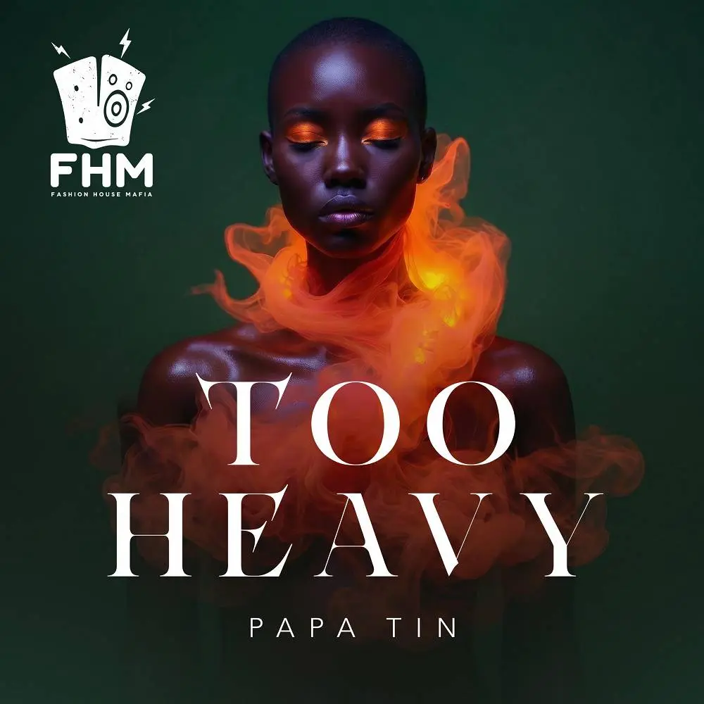 Too Heavy - Papa Tin