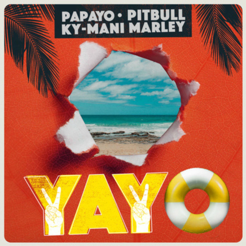 Yayo - Papayo, Pitbull & Ky-mani Marley
