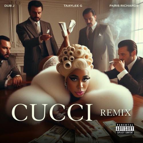 Paris Richards, TAAYLEE G & Dub J - Cucci (Remix)