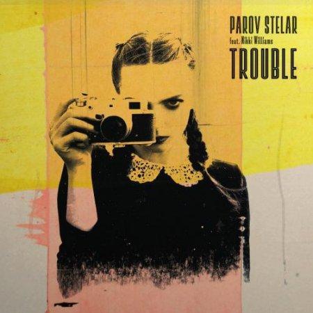 Trouble - Parov Stelar feat. Nikki Williams