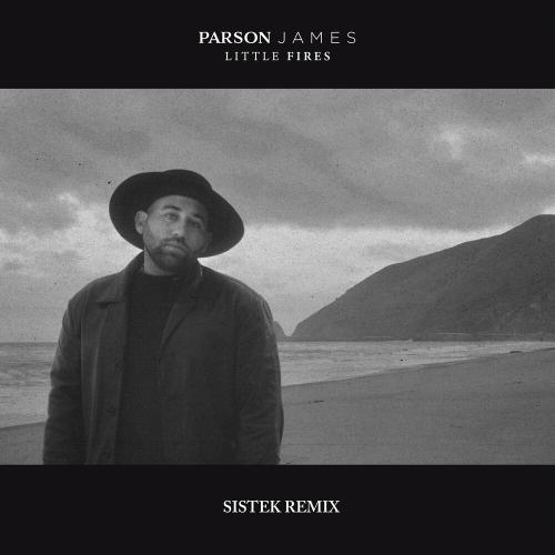 Parson James - Little Fires (Sistek Remix)