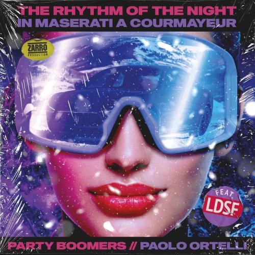 Party Boomers & Paolo Ortelli feat. LDSF - The Rhythm Of The Night (In Maserati A Courmayeur)