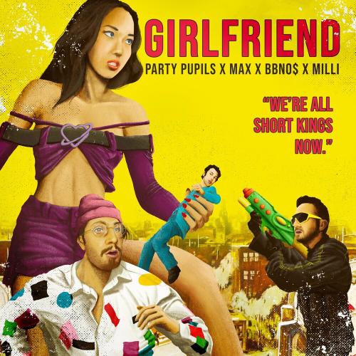 Party Pupils x BbnoS & MAX feat. Milli - Girlfriend