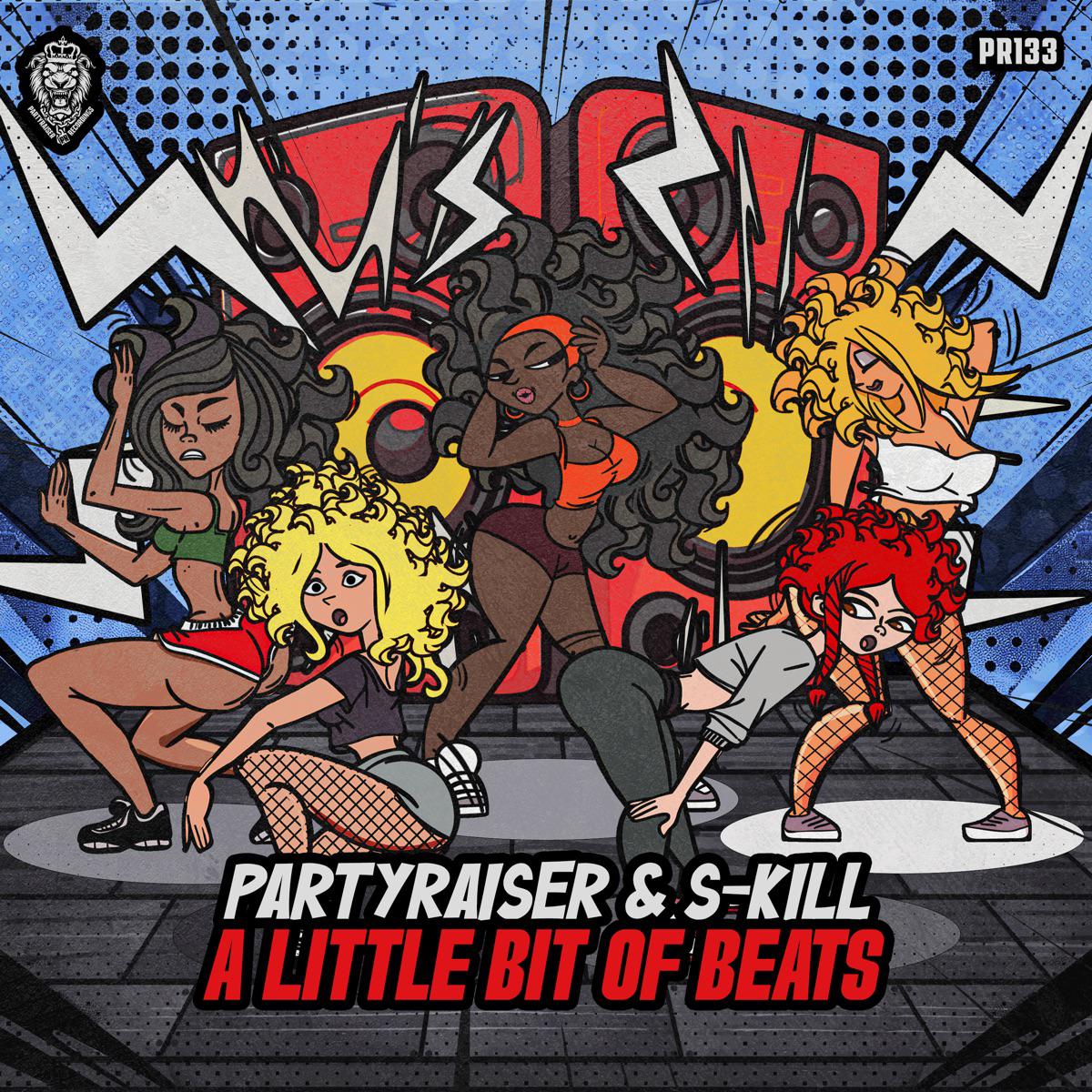 A Little Bit of Beats - Partyraiser & S-Kill