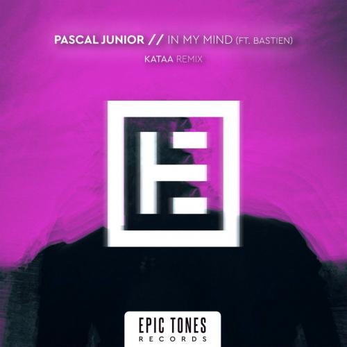 Pascal Junior feat. Bastien - In My Mind (Kataa Remix)
