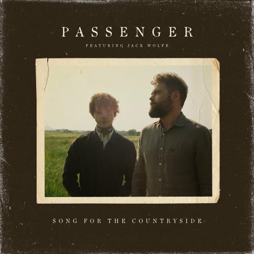 Passenger feat. Jack Wolfe - Song For The Countryside