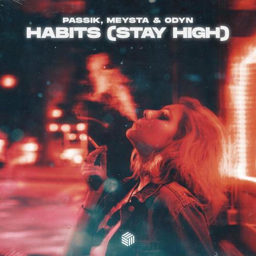 PASSIK, MEYSTA & Odyn - Habits (Stay High)
