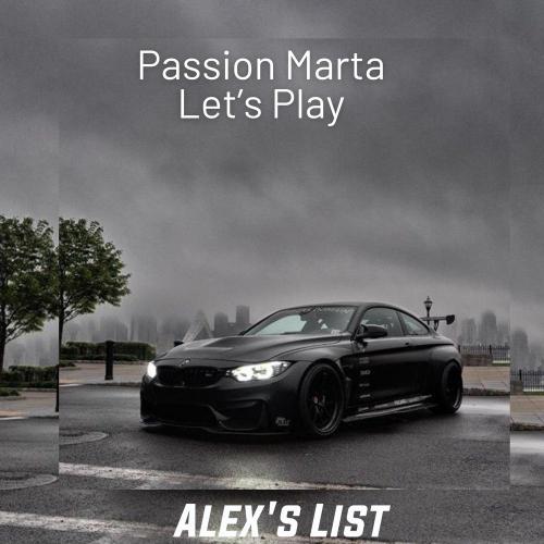 Passion Marta - Let's Play