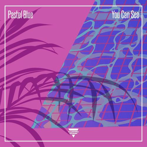 Pastel Blue - You Can See