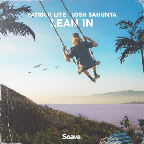 Patrick Lite feat. Josh Sahunta - Lean In
