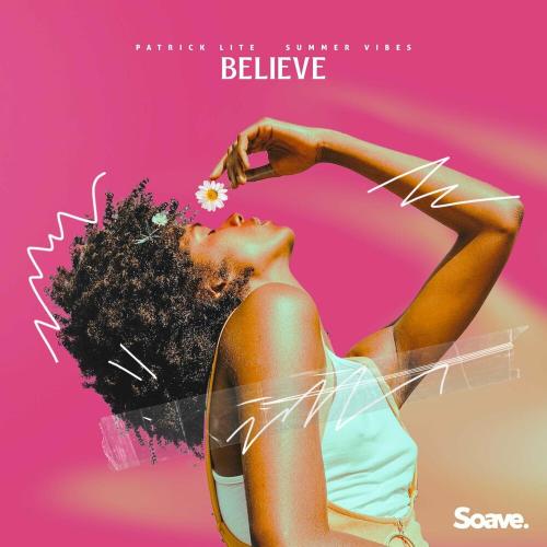Believe - Patrick Lite feat. Summer Vibes