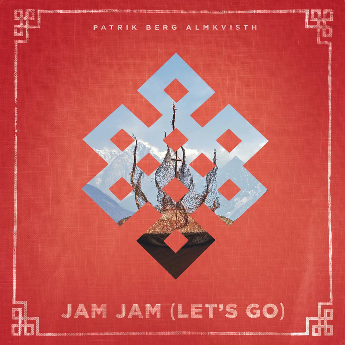 Jam Jam (Let's Go) - Patrik Berg Almkvisth
