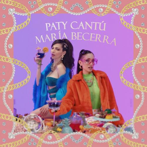 PATY CANTU feat. Maria Becerra - Si Yo Fuera Tu