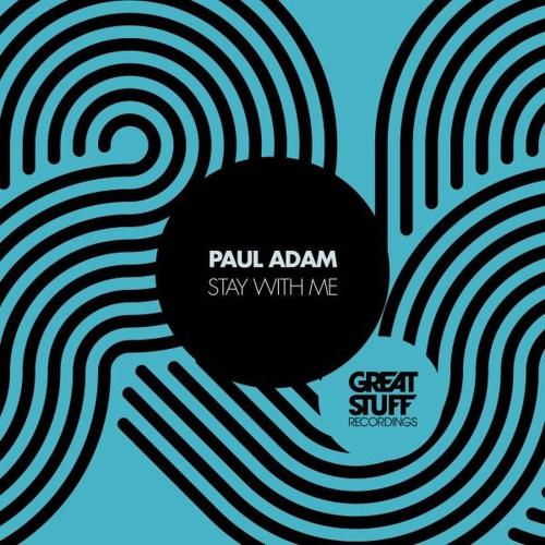 Paul Adam - Stay With Me